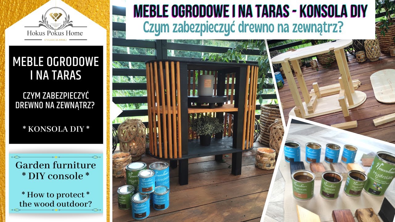 MEBLE OGRODOWE - ROBIMY KONSOLĘ! Jak zabezpieczyć drewno na zewnątrz na lata? #lakierdodrewna