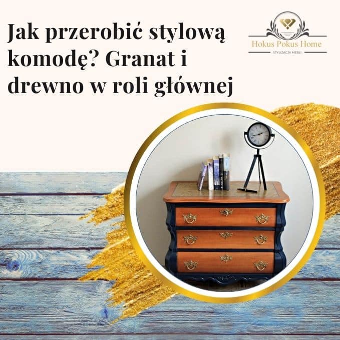 Jak przerobić stylową komodę?
