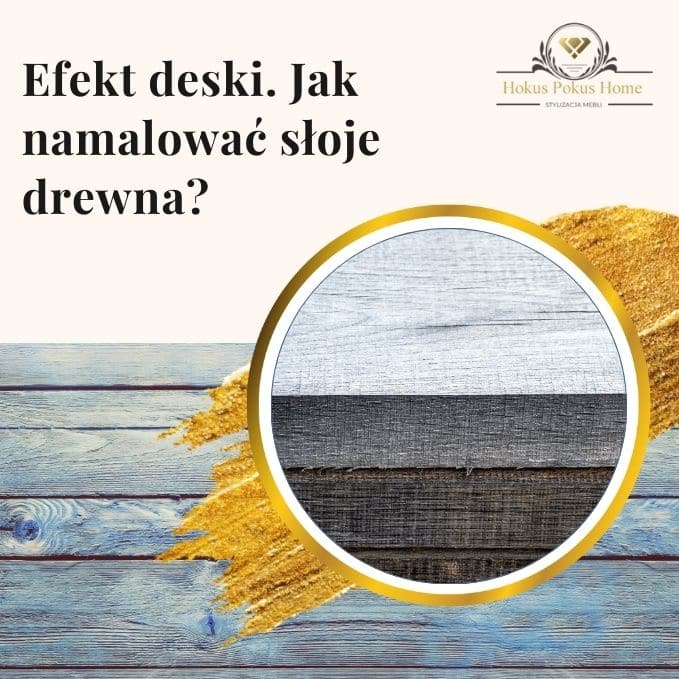 Efekt deski. Jak namalować słoje drewna - obrazek wyróżniający