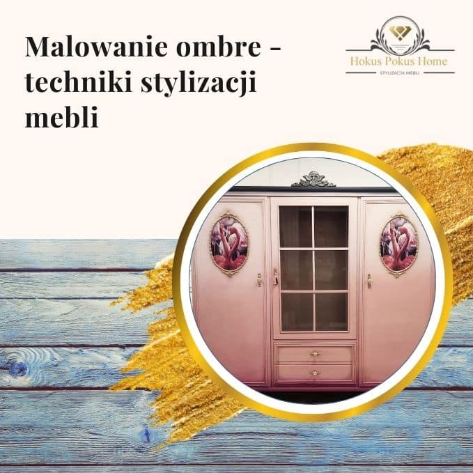 Malowanie ombre - techniki stylizacji mebli - obrazek wyróżniający
