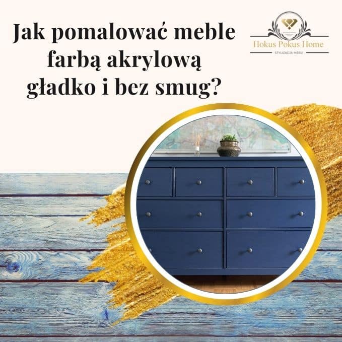 Jak pomalować meble farbą akrylową gładko i bez smug - obrazek wyróżniający