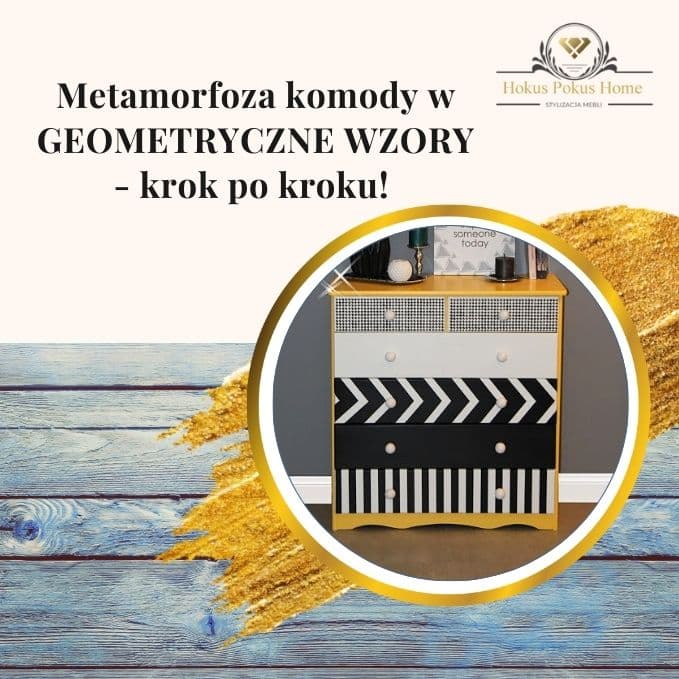 Metamorfoza komody w GEOMETRYCZNE WZORY - krok po kroku! - obrazek wyróżniający