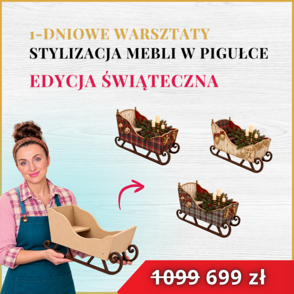 Warsztaty Świąteczne Stylizacja Mebli